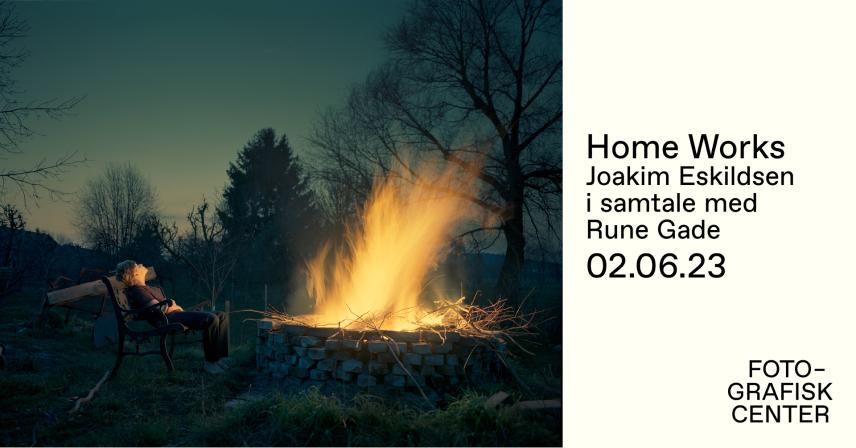 Home Works event, Joakim Eskildsen i samtale med Rune Gade